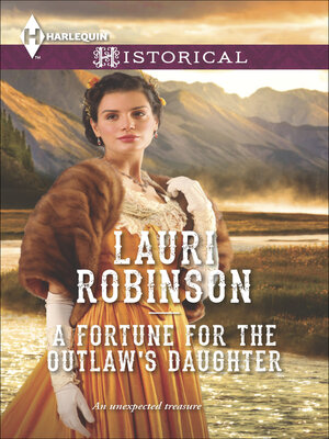 cover image of A Fortune for the Outlaw's Daughter